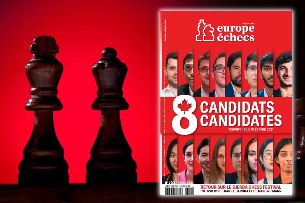 欧洲国际象棋 2024 年 4 月号 - 谁最有机会赢得候选人锦标赛？ - 新闻/国际